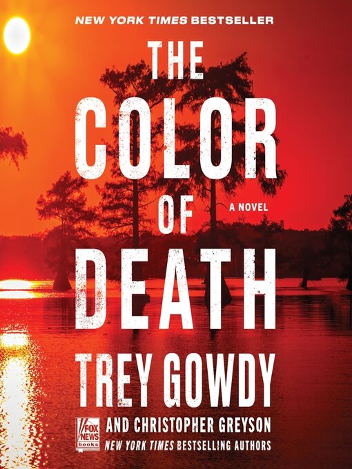 Title details for The Color of Death by Trey Gowdy - Wait list